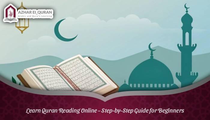 Learn Quran Reading Online – Step-by-Step Guide for Beginners Learn Quran Reading Online – Step-by-Step Guide for Beginners